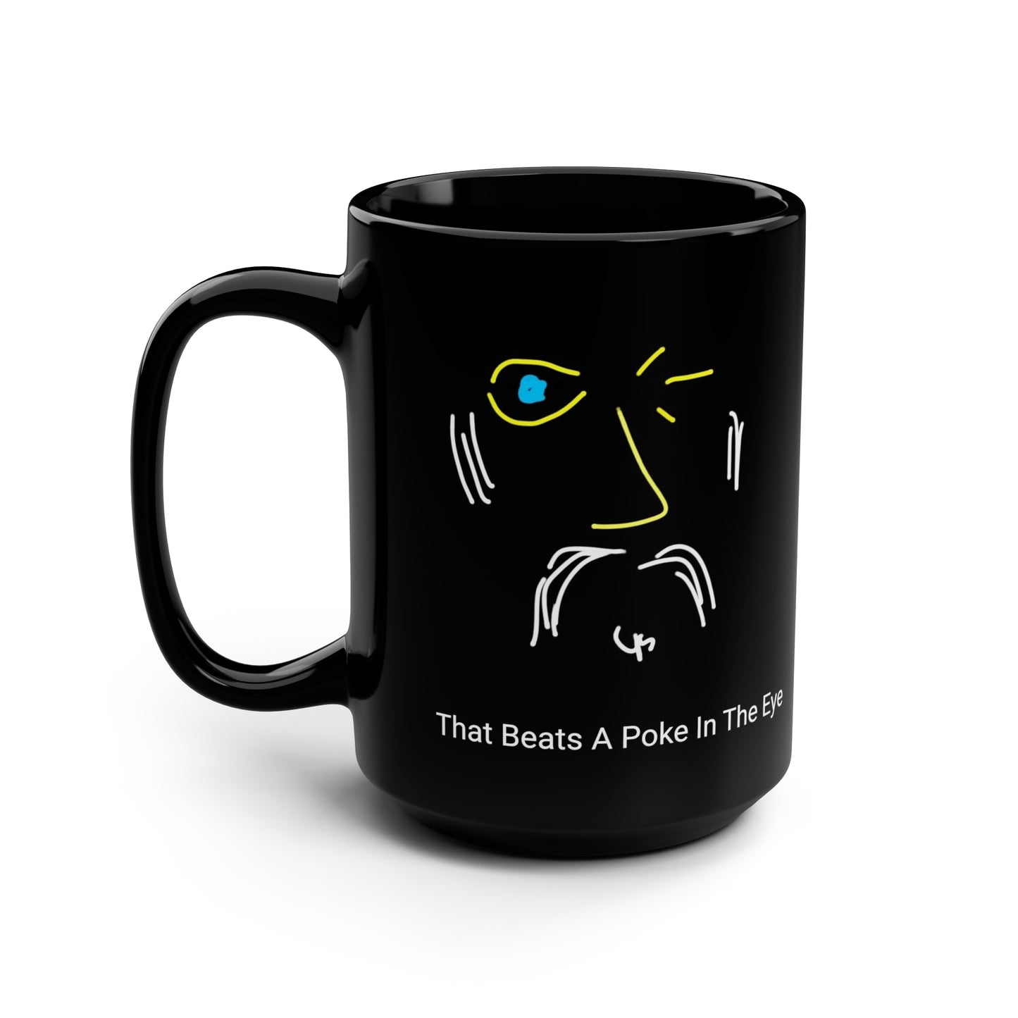 Wink/That Beats A Poke In The Eye- Black Mug, 15oz- Large