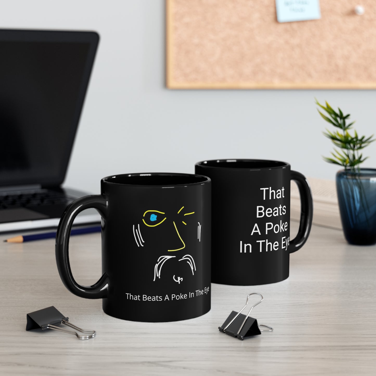 Wink/That Beats A Poke In The Eye- 11oz Black Mug