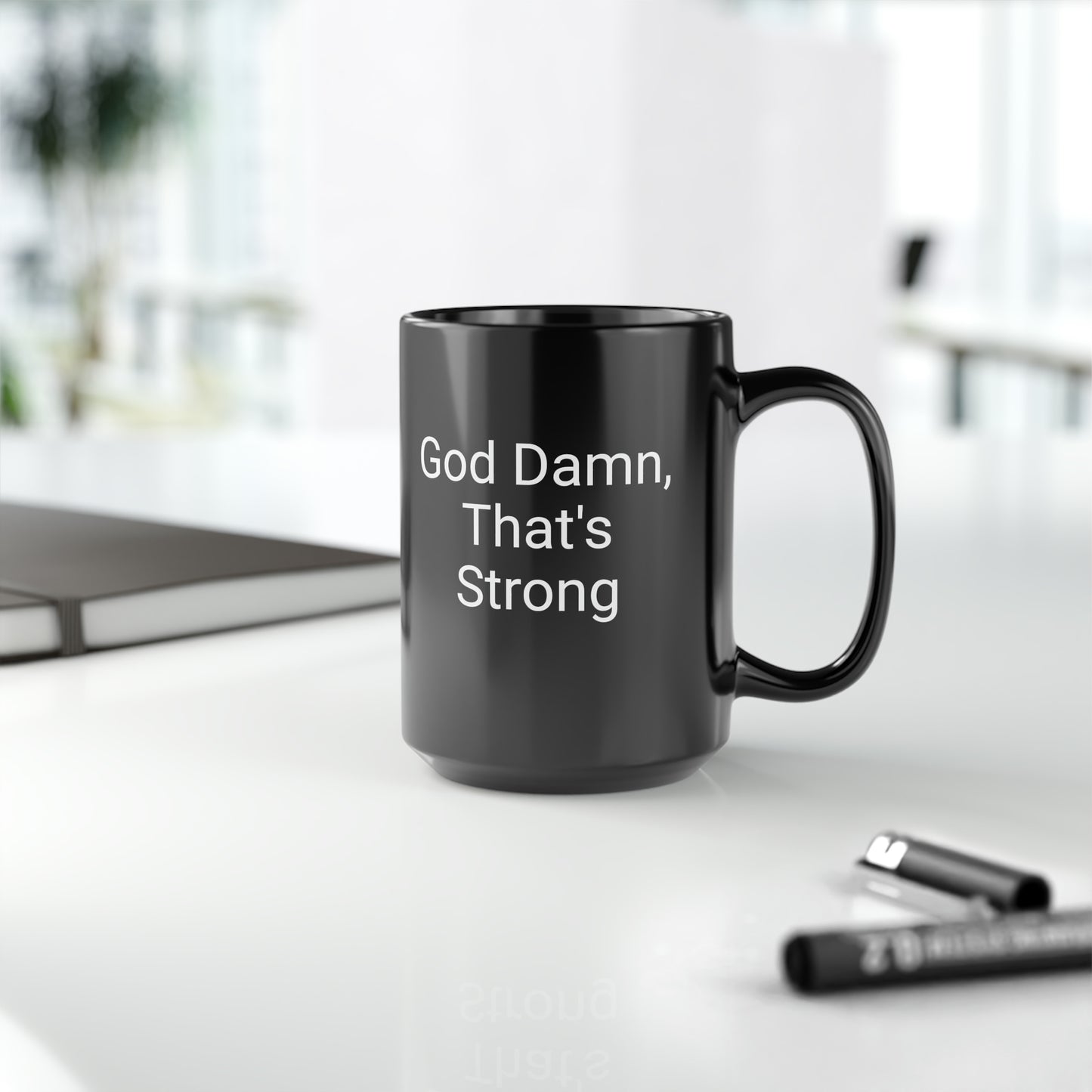 Big Eyes/God Damn, That's Strong- Black Mug, 15oz- Large