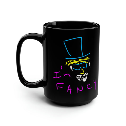 I'm Fancy- Black Mug, 15oz- Large