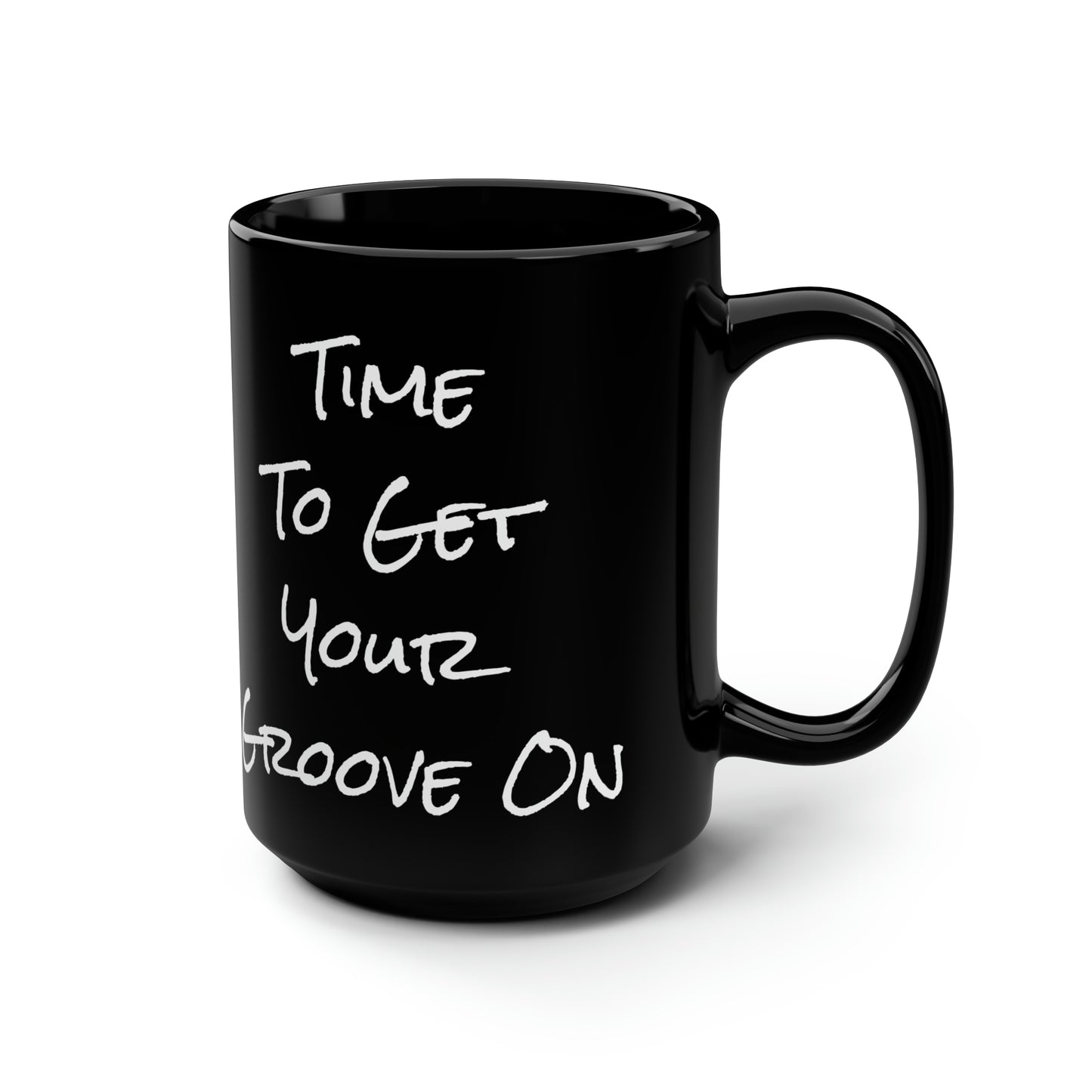 Funhead/Time To Get Your Groove On- Black Mug, 15oz- Large