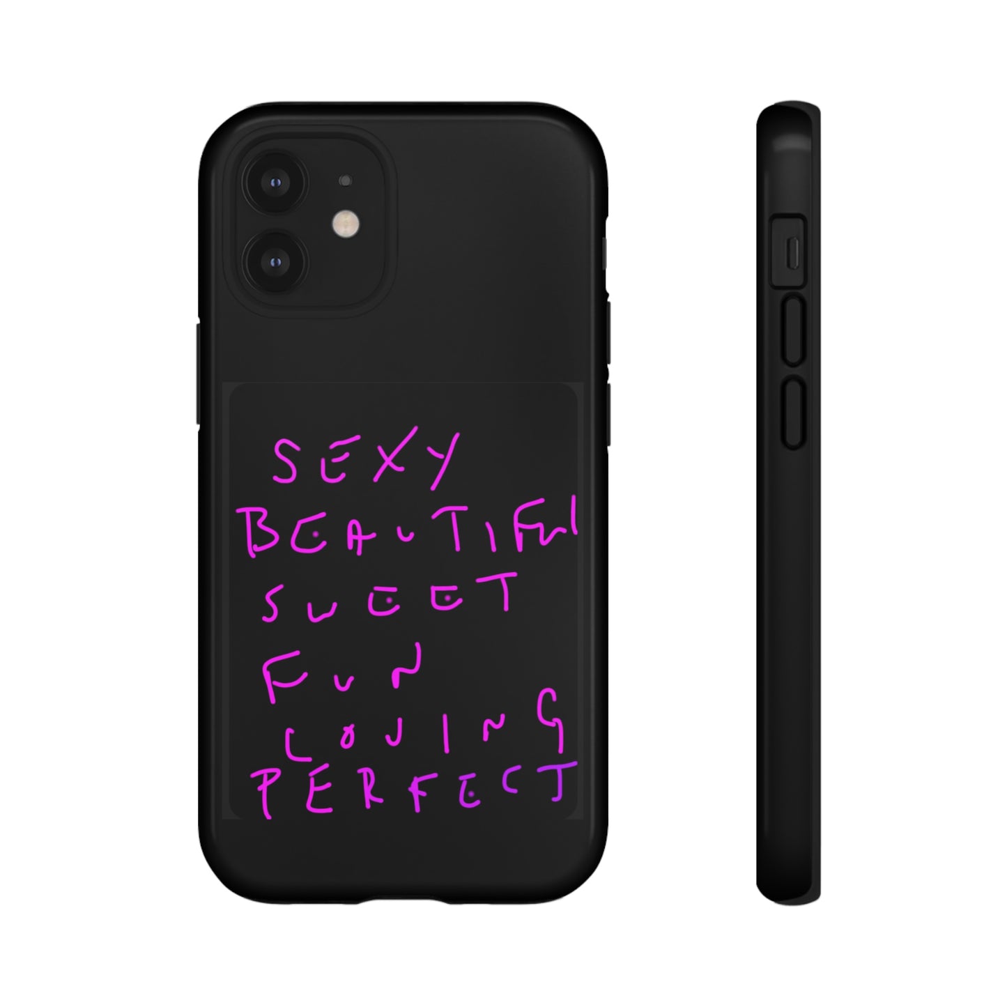 Sexy, Beautiful, Sweet, Fun, Loving, Perfect- Tough Cases- 41 Phone Styles