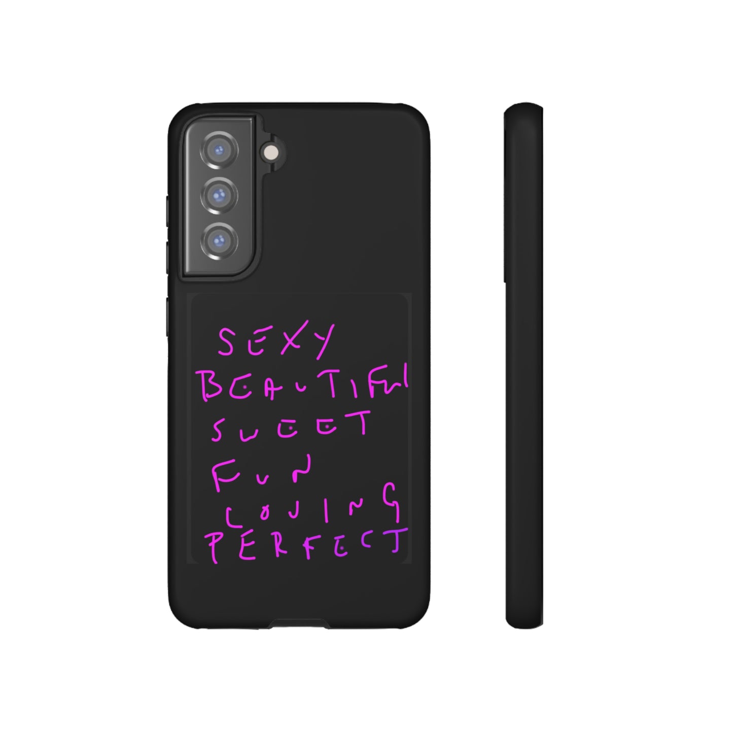 Sexy, Beautiful, Sweet, Fun, Loving, Perfect- Tough Cases- 41 Phone Styles