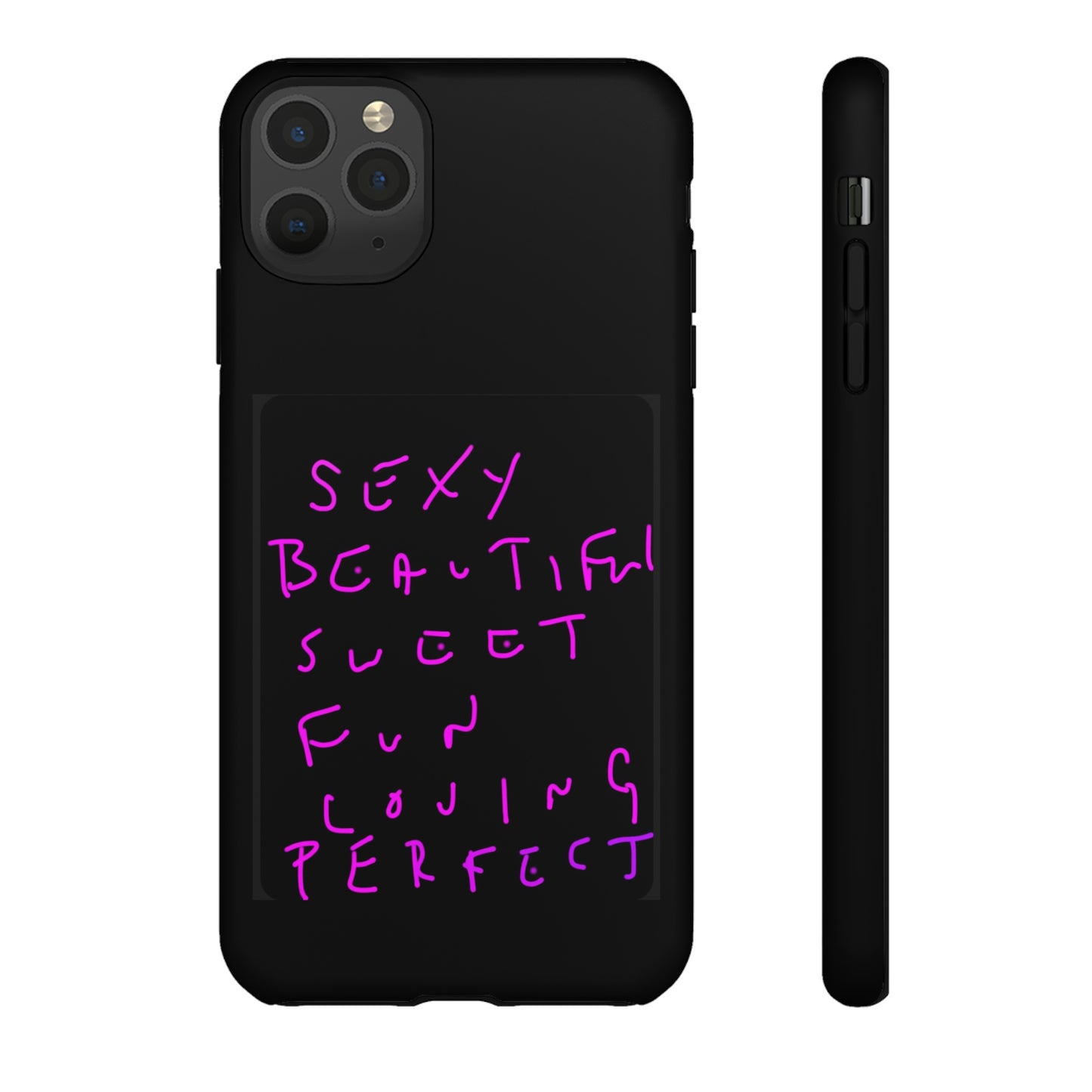 Sexy, Beautiful, Sweet, Fun, Loving, Perfect- Tough Cases- 41 Phone Styles