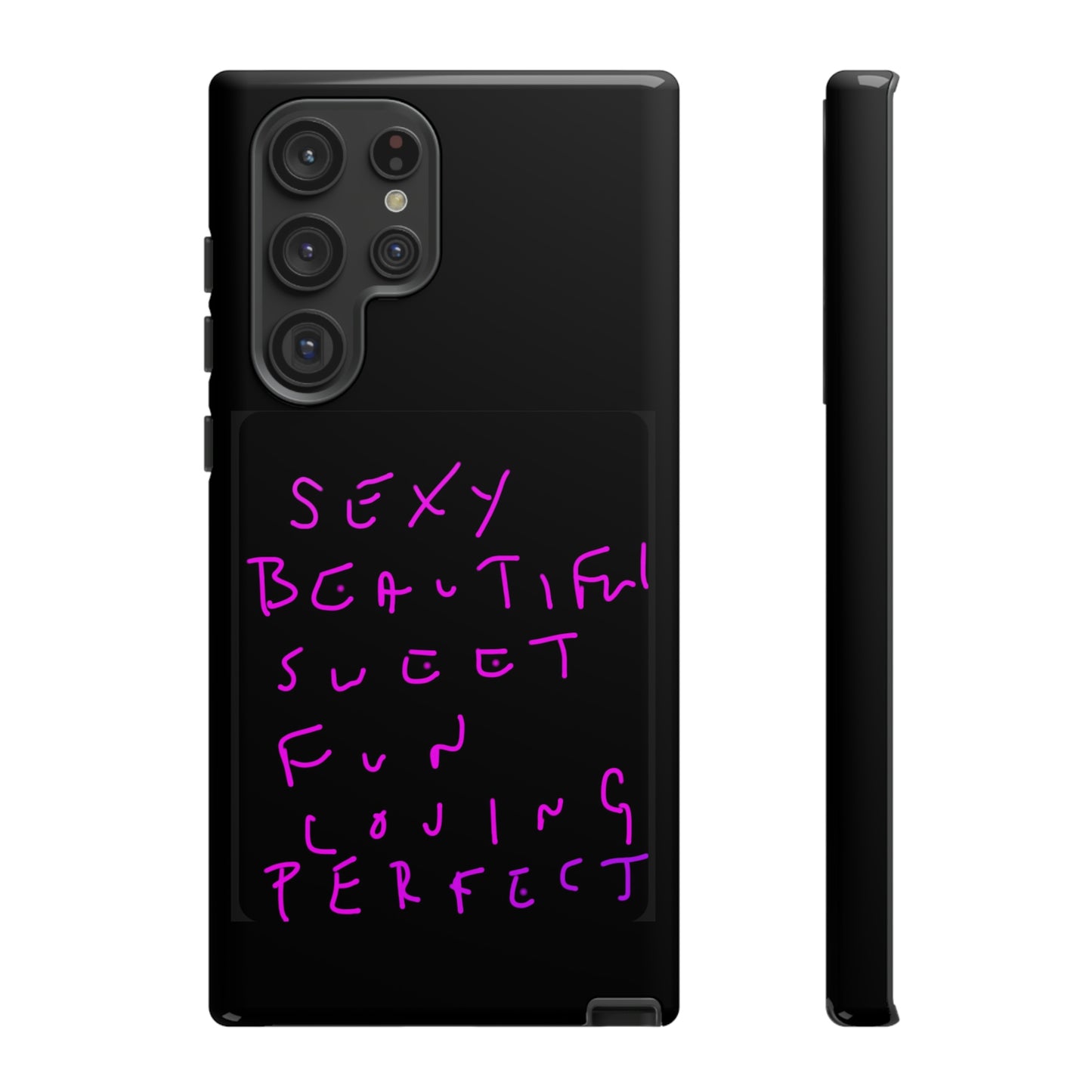 Sexy, Beautiful, Sweet, Fun, Loving, Perfect- Tough Cases- 41 Phone Styles