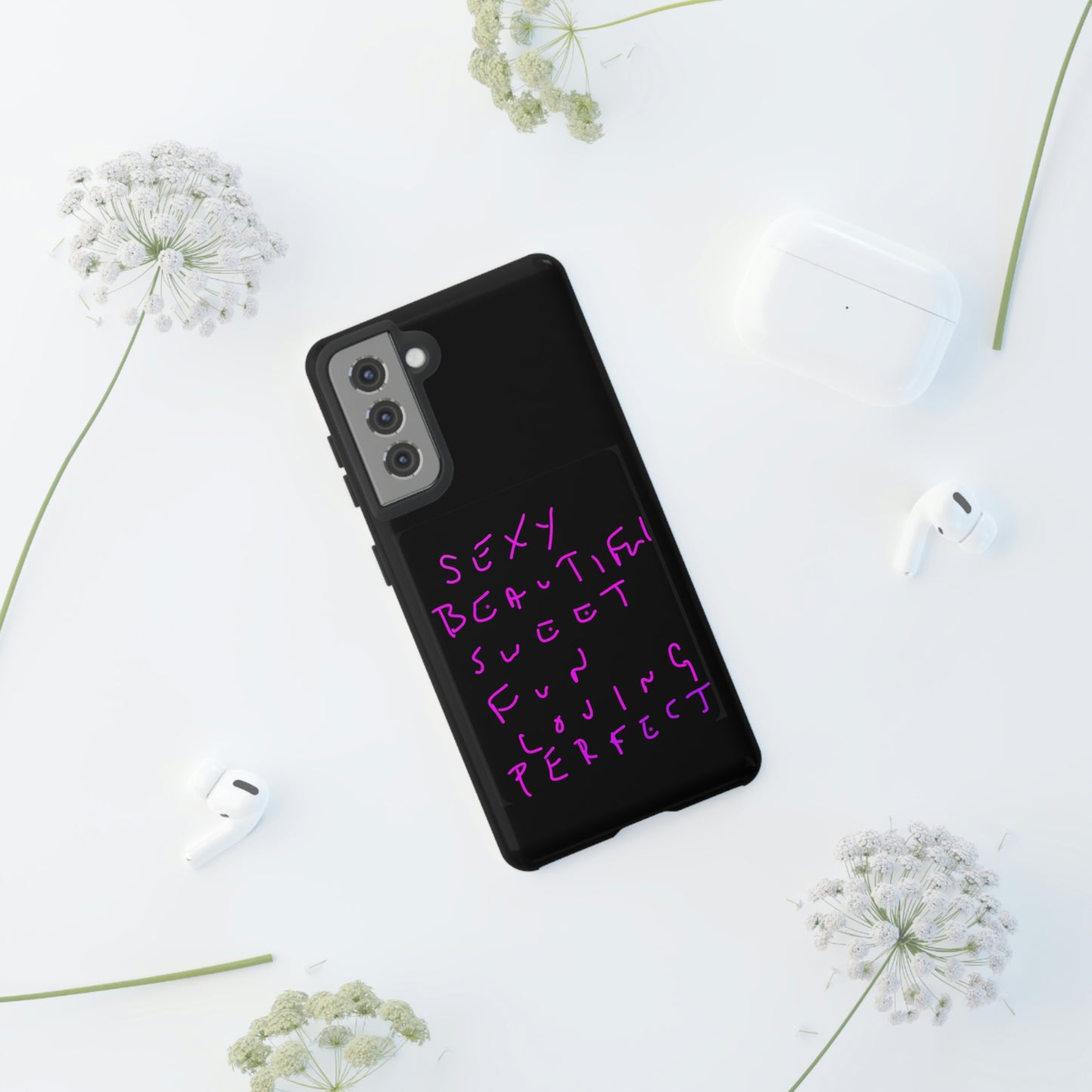 Sexy, Beautiful, Sweet, Fun, Loving, Perfect- Tough Cases- 41 Phone Styles