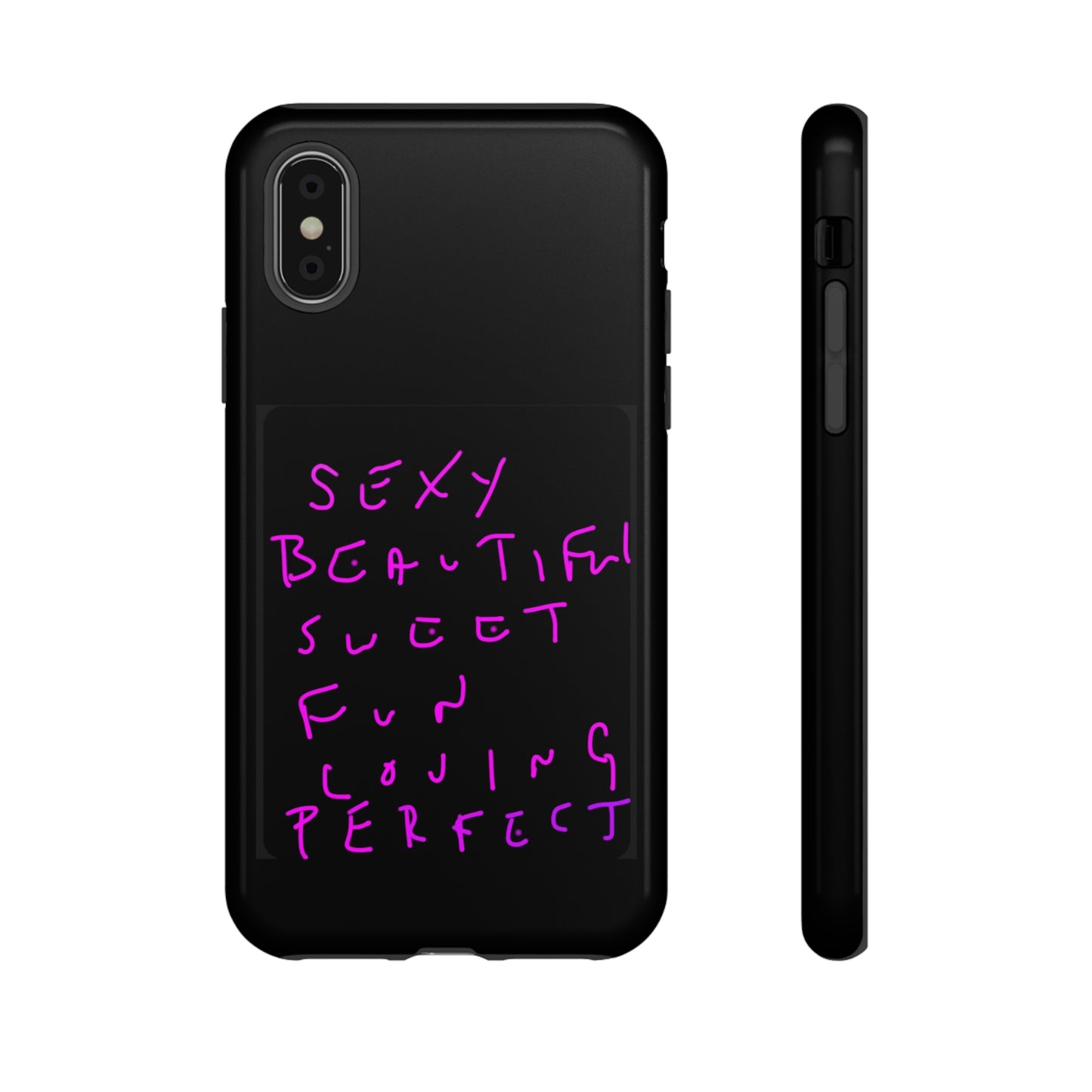 Sexy, Beautiful, Sweet, Fun, Loving, Perfect- Tough Cases- 41 Phone Styles