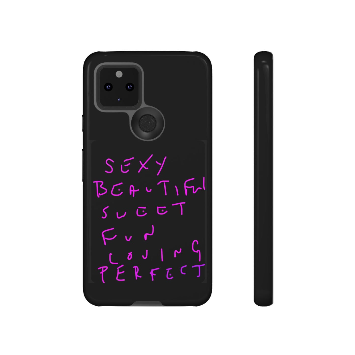 Sexy, Beautiful, Sweet, Fun, Loving, Perfect- Tough Cases- 41 Phone Styles