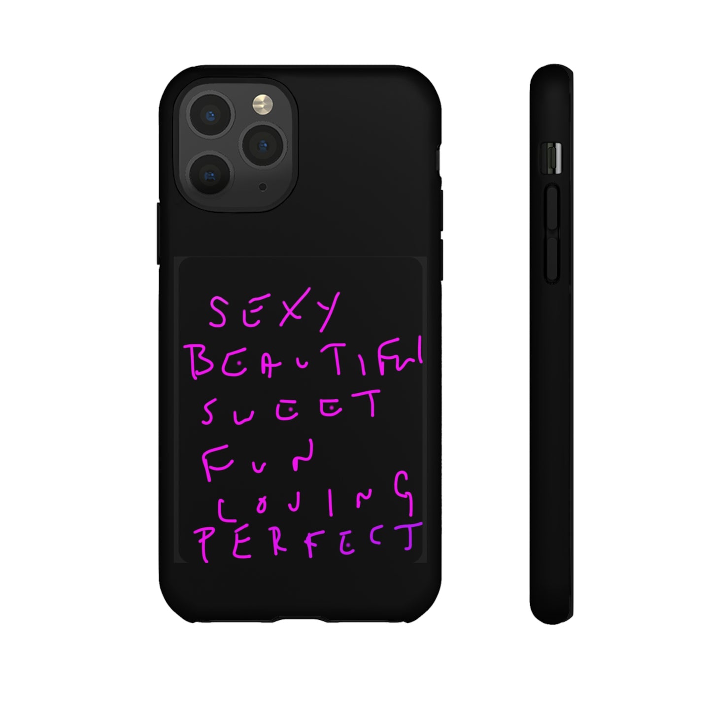 Sexy, Beautiful, Sweet, Fun, Loving, Perfect- Tough Cases- 41 Phone Styles