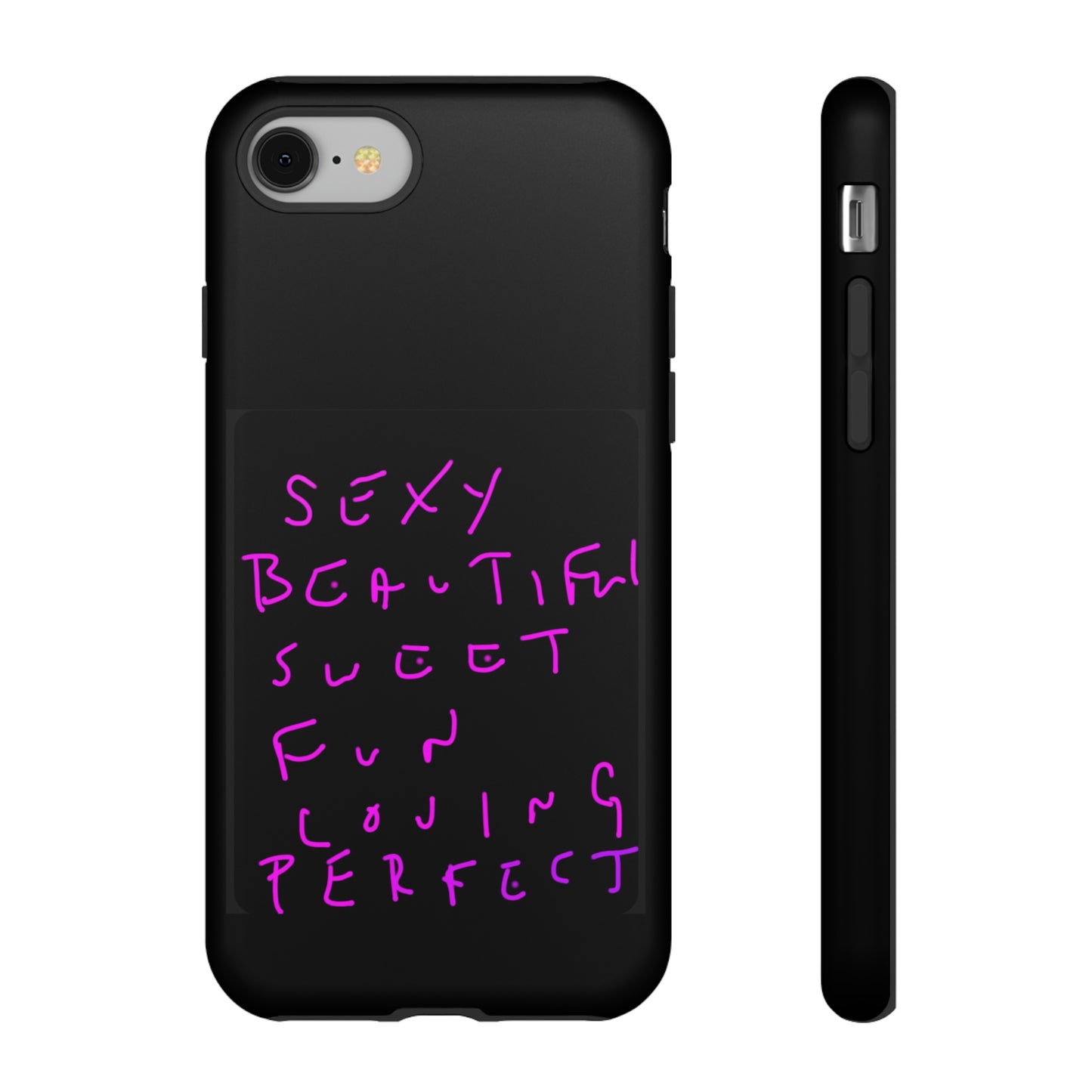 Sexy, Beautiful, Sweet, Fun, Loving, Perfect- Tough Cases- 41 Phone Styles