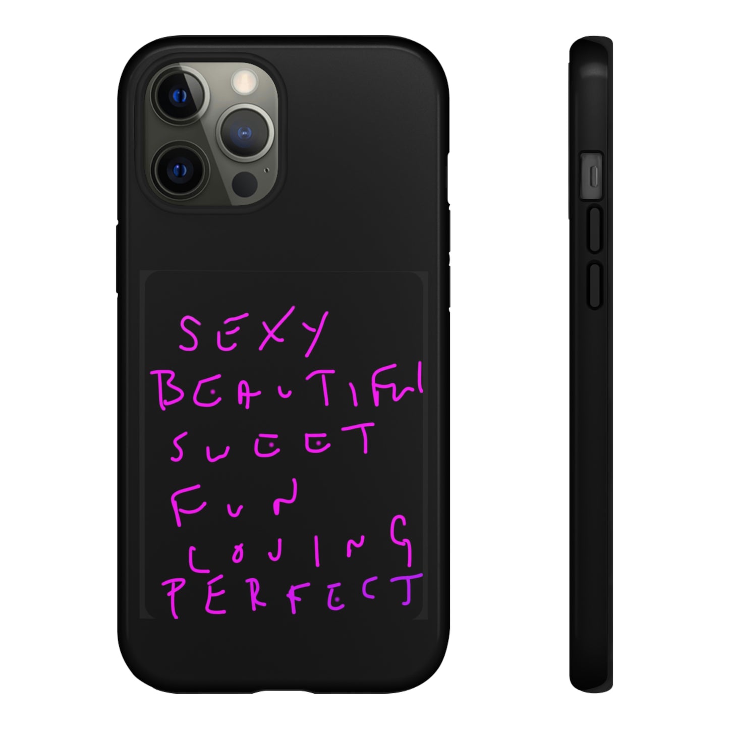 Sexy, Beautiful, Sweet, Fun, Loving, Perfect- Tough Cases- 41 Phone Styles