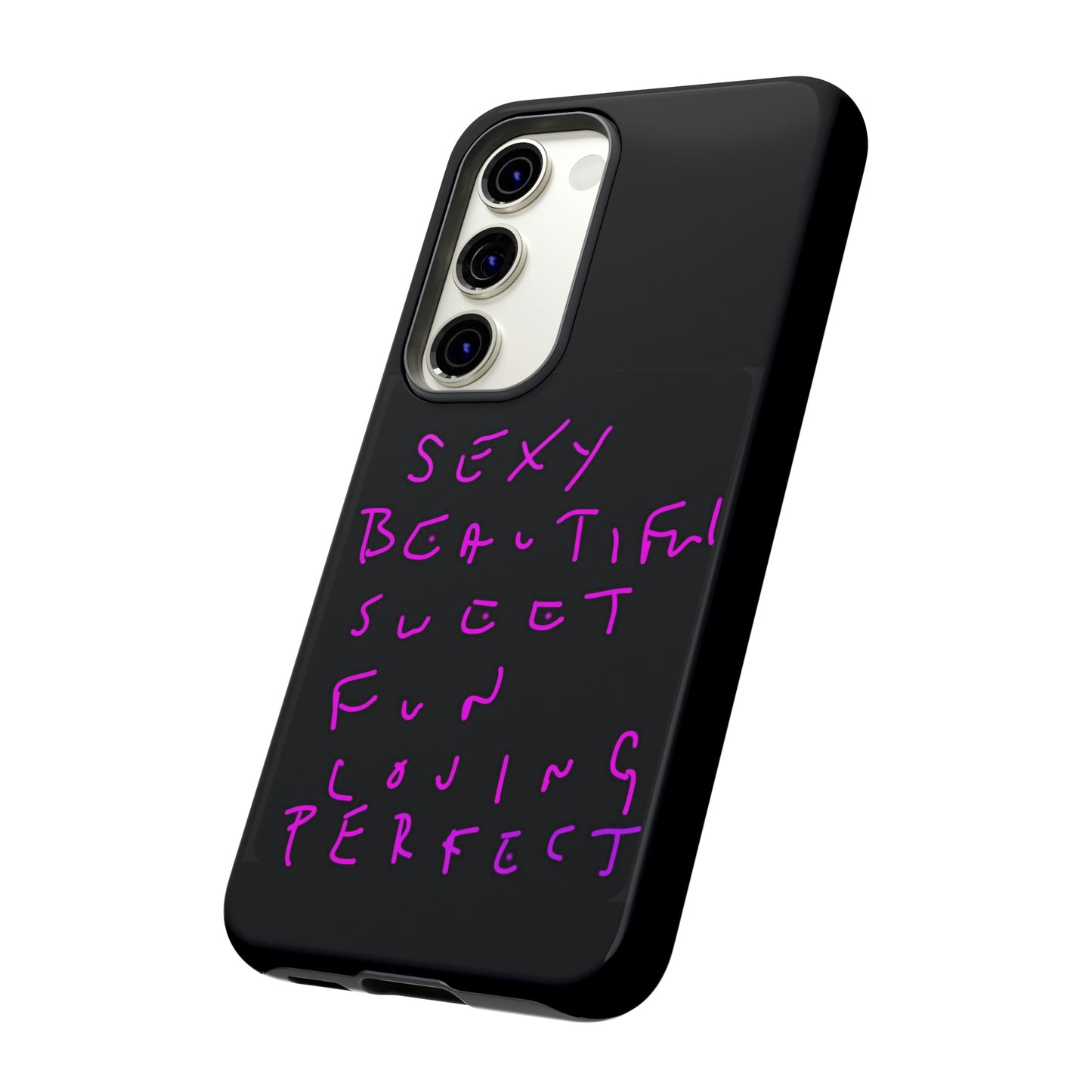 Sexy, Beautiful, Sweet, Fun, Loving, Perfect- Tough Cases- 41 Phone Styles