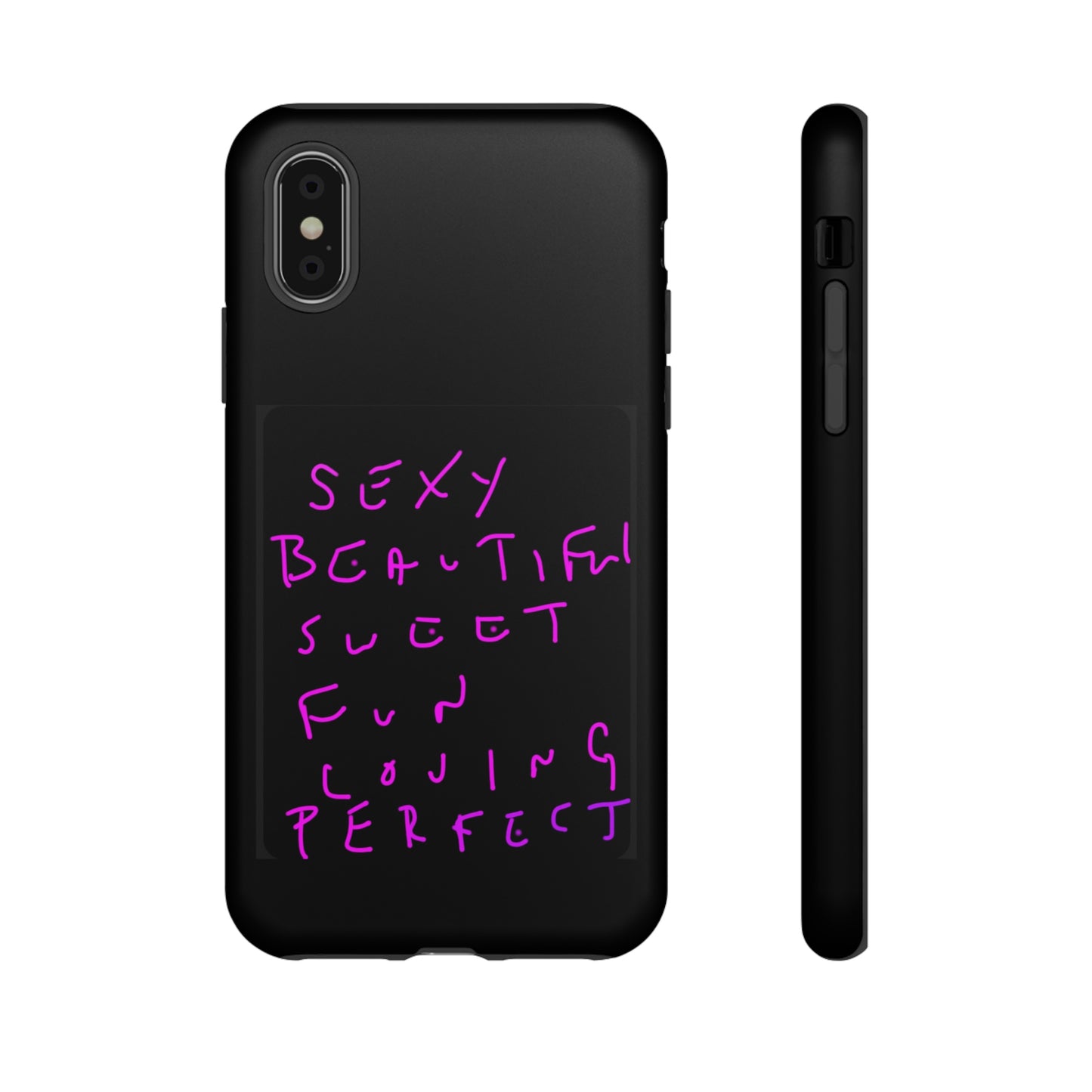 Sexy, Beautiful, Sweet, Fun, Loving, Perfect- Tough Cases- 41 Phone Styles