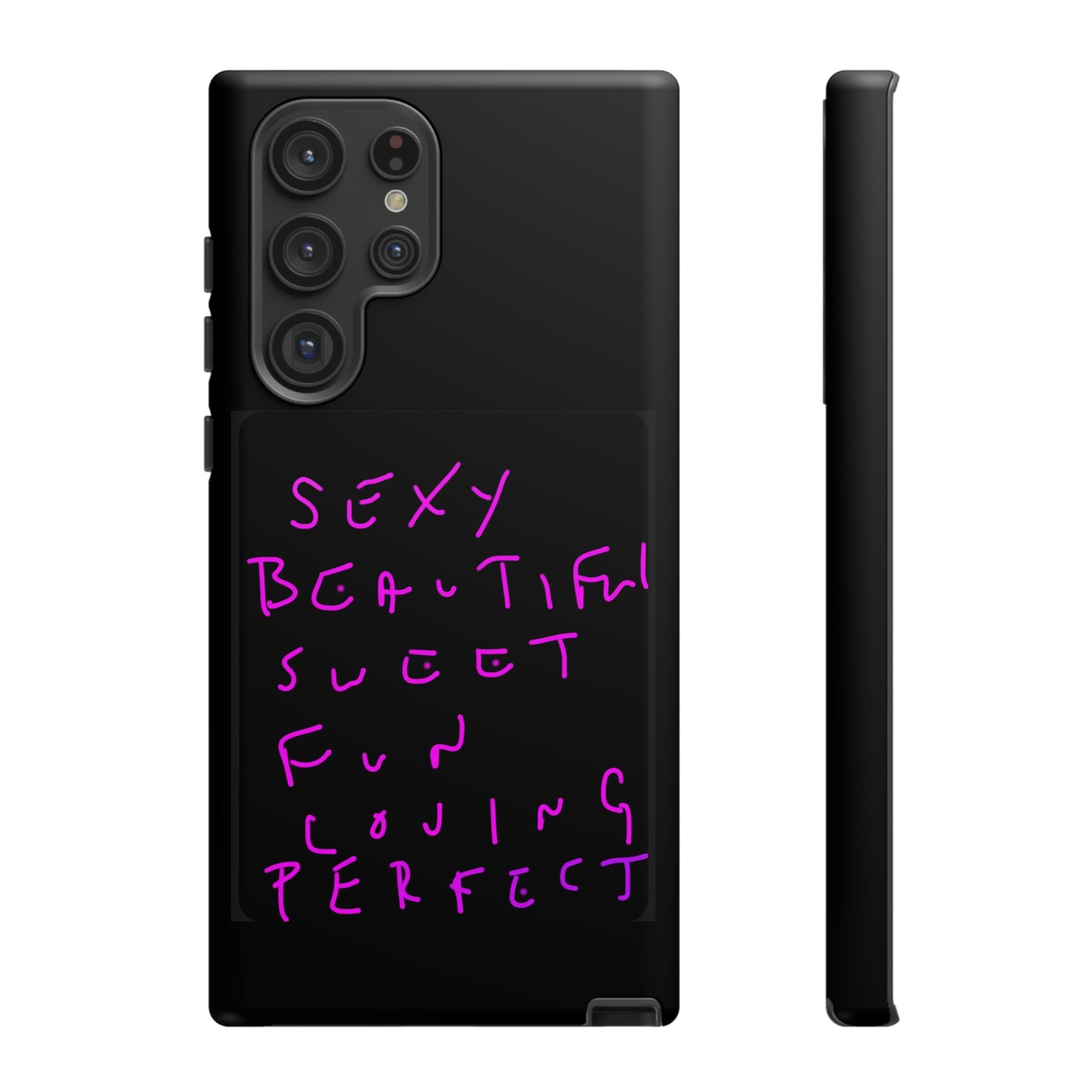 Sexy, Beautiful, Sweet, Fun, Loving, Perfect- Tough Cases- 41 Phone Styles