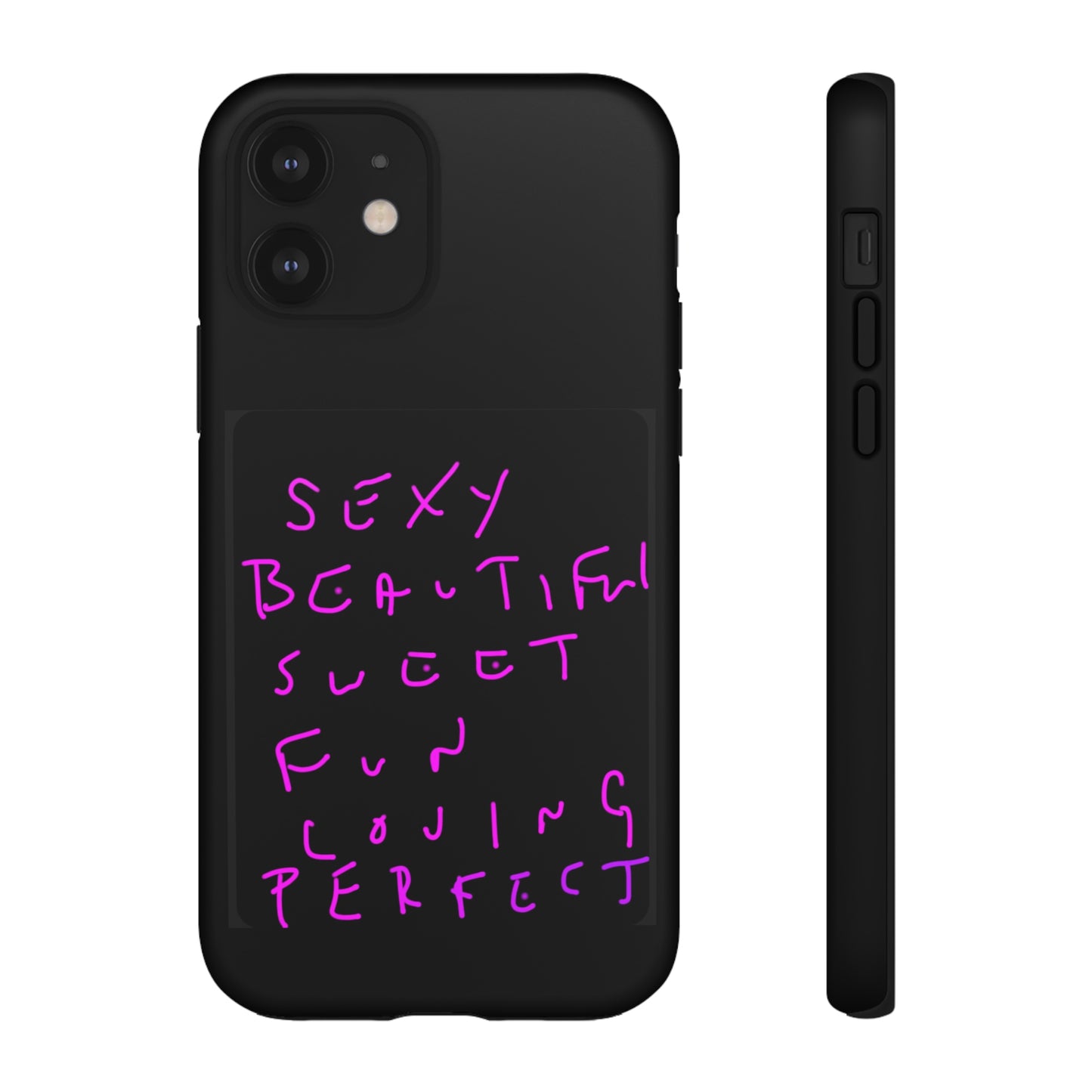 Sexy, Beautiful, Sweet, Fun, Loving, Perfect- Tough Cases- 41 Phone Styles