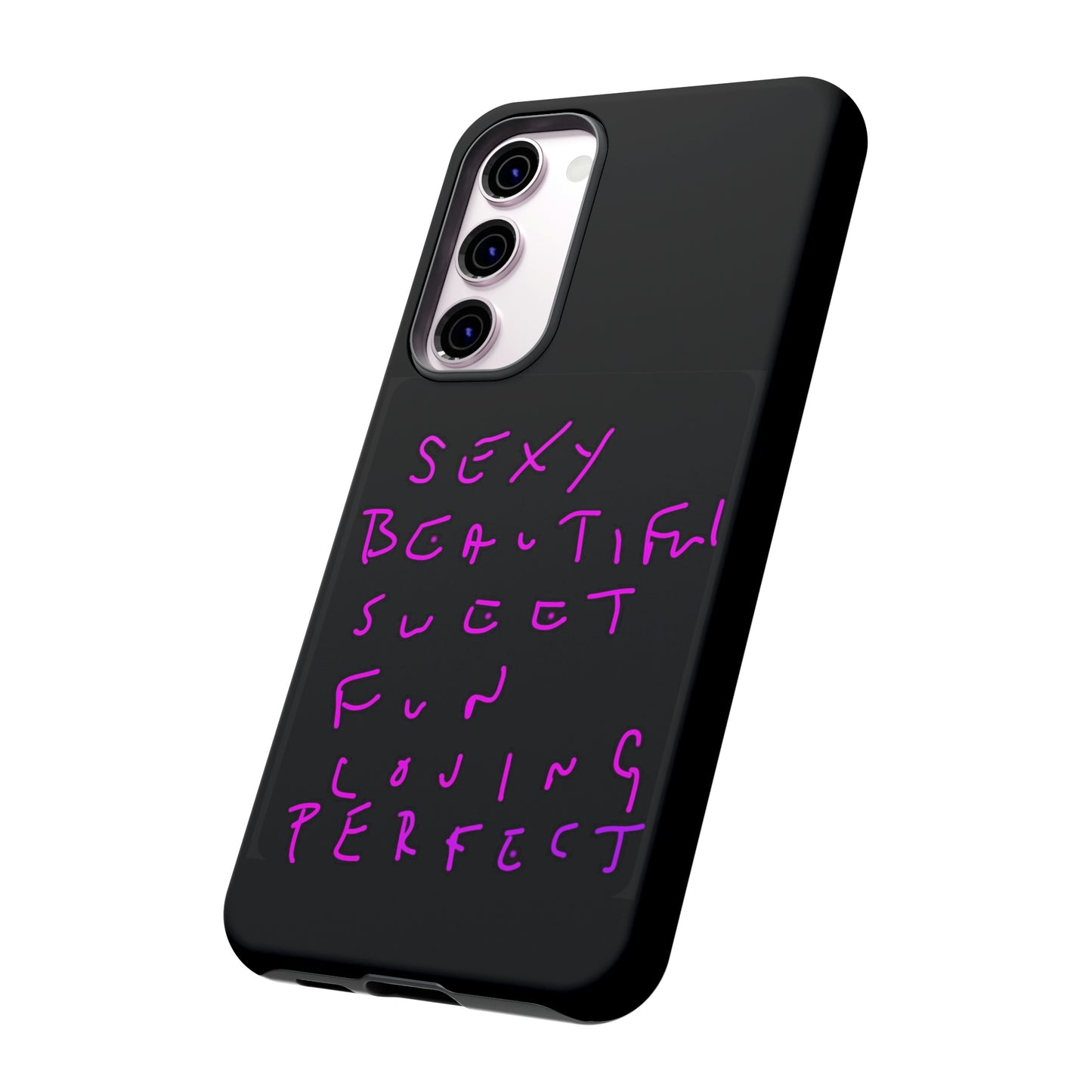 Sexy, Beautiful, Sweet, Fun, Loving, Perfect- Tough Cases- 41 Phone Styles