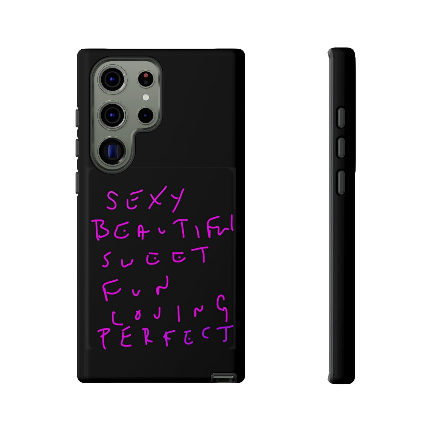 Sexy, Beautiful, Sweet, Fun, Loving, Perfect- Tough Cases- 41 Phone Styles