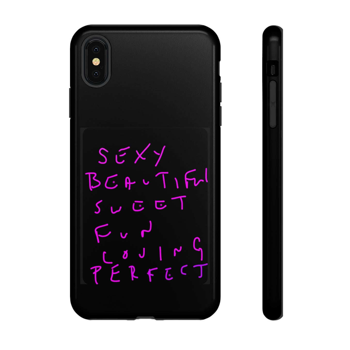 Sexy, Beautiful, Sweet, Fun, Loving, Perfect- Tough Cases- 41 Phone Styles