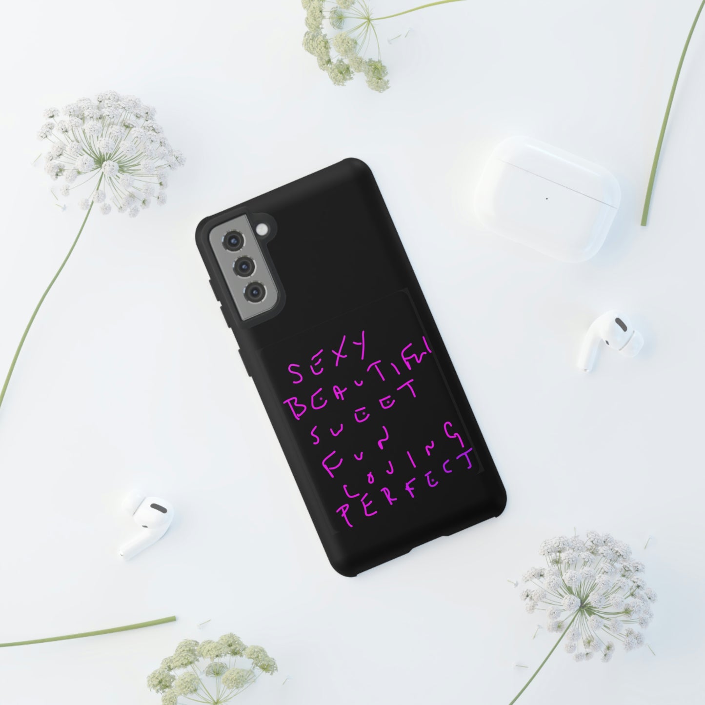 Sexy, Beautiful, Sweet, Fun, Loving, Perfect- Tough Cases- 41 Phone Styles