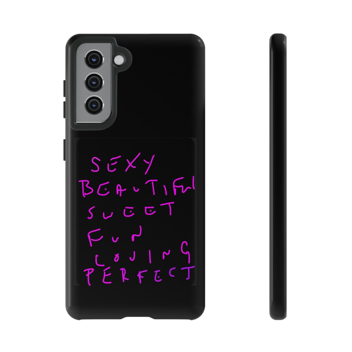 Sexy, Beautiful, Sweet, Fun, Loving, Perfect- Tough Cases- 41 Phone Styles